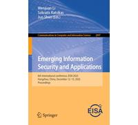 Emerging Information Security and Applications: 6th International conference, EISA 2025, Hangzhou, China, December 12-13, 2025, Proceedings
