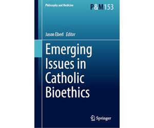 Emerging Issues in Catholic Bioethics
