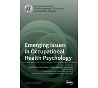 Emerging Issues In Occupational Health Psychology