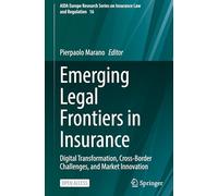 Emerging Legal Frontiers in Insurance: Digital Transformation, Cross-Border Challenges, and Market Innovation