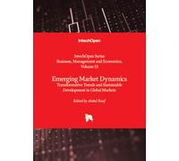 Emerging Market Dynamics - Transformative Trends and Sustainable Development in Global Markets