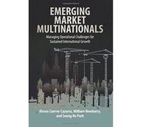 Emerging Market Multinationals: Managing Operational Challenges for Sustained International Growth - [Version Originale] Inconnu (Auteur)