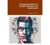 Emerging Media In Graphic Design And Illustration