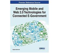 Emerging Mobile And Web 2.0 Technologies For Connected E-Government