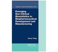 Emerging Non-Clinical Biostatistics In Biopharmaceutical Development And Manufacturing