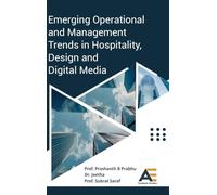 Emerging Operational and Management Trends in Hospitality, Design and Digital Media