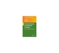 Emerging Organic Contaminants In Sludges