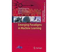 Emerging Paradigms In Machine Learning