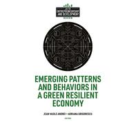 Emerging Patterns And Behaviors In A Green Resilient Economy