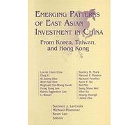 Emerging Patterns Of East Asian Investment In China: From Korea, Taiwan And Hong Kong