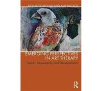 Emerging Perspectives In Art Therapy Richard Notre Dame De Namur University Carolan, Amy Notre Dame De Namur University Backos (Auteur)