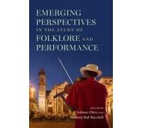 Emerging Perspectives In The Study Of Folklore And Performance