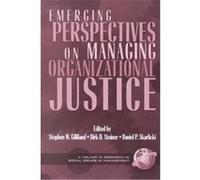 Emerging Perspectives on Managing Organizational Justice, Research and Social Issues in Management