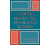 Emerging Perspectives on the Black Diaspora by Llewellyn G. Watson Aubrey W. Bonnett (Auteur)