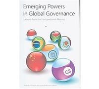 Emerging Powers in Global Governance, Studies in International Governance Series Andrew F. Cooper (Auteur)