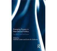 Emerging Powers in International Politics Emerging Powers in International Politics (Auteur)