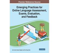 Emerging Practices For Online Language Assessment, Exams, Evaluation, And Feedback