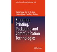 Emerging Printing, Packaging and Communication Technologies