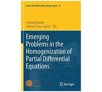 Emerging Problems In The Homogenization Of Partial Differential Equations
