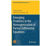 Emerging Problems In The Homogenization Of Partial Differential Equations