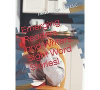Emerging Readers and Writers: Sight Word Stories! (Emerging Readers and Writers: Practice Makes Permanent!)