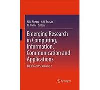 Emerging Research in Computing Information Communication and Applications - Springer India Private Ltd - Springer India Private Ltd - Livre en Anglais - P Springer India Private LtdSpringer India Priv