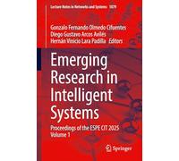 Emerging Research in Intelligent Systems: Proceedings of the ESPE CIT 2025 Volume 1
