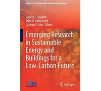 Emerging Research In Sustainable Energy And Buildings For A Low-Carbon Future