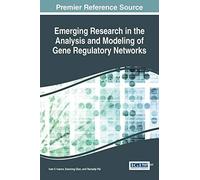 Emerging Research In The Analysis And Modeling Of Gene Regulatory Networks
