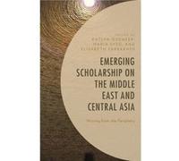 Emerging Scholarship on the Middle East and Central Asia Inconnu (Auteur)
