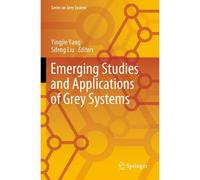 Emerging Studies And Applications Of Grey Systems