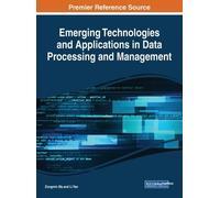 Emerging Technologies And Applications In Data Processing And Management