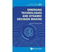 Emerging Technologies And Dynamic Decision Making