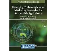 Emerging Technologies And Marketing Strategies For Sustainable Agriculture
