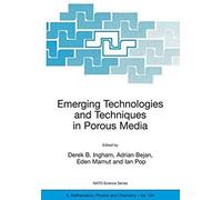 Emerging Technologies And Techniques In Porous Media