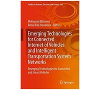 Emerging Technologies For Connected Internet Of Vehicles And Intelligent Transportation System Networks
