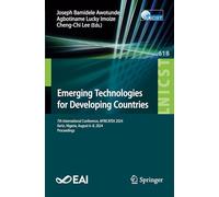 Emerging Technologies for Developing Countries: 7th International Conference, Africatek 2024, Ilorin, Nigeria, August 6-8, 2024, Proceedings