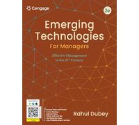 Emerging Technologies for Managers: Effective Management in the 21st Century, 2nd Edition