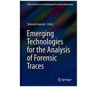 Emerging Technologies For The Analysis Of Forensic Traces