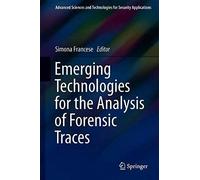 Emerging Technologies For The Analysis Of Forensic Traces