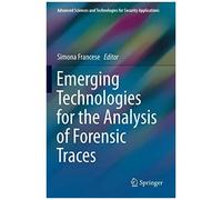Emerging Technologies For The Analysis Of Forensic Traces