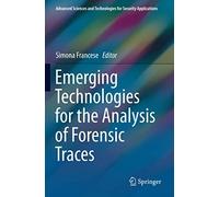 Emerging Technologies For The Analysis Of Forensic Traces