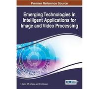 Emerging Technologies in Intelligent Applications for Image and Video Processing - IGI Global - IGI Global - Livre en Anglais IGI GlobalIGI Global (Auteur)