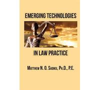 Emerging Technologies in Law Practice - Matthew N. O. Sadiku - Book Films Media - ebook (ePub) - Livre
