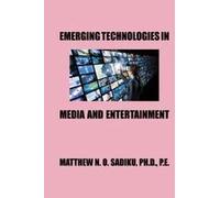 Emerging Technologies In Media And Entertainment