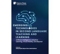 Emerging Technologies in Second Language Teaching and Learning: Artificial Intelligence, Adaptive Learning, Virtual Reality, and Beyond