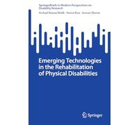 Emerging Technologies in the Rehabilitation of Physical Disabilities