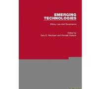 Emerging Technologies - [Version Originale] Gary E Marchant, Wendell Wallach, Wendell Wallach, (Auteur)
