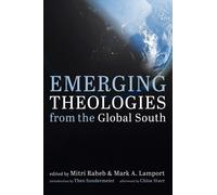 Emerging Theologies From The Global South