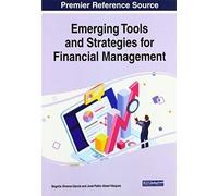 Emerging Tools And Strategies For Financial Management